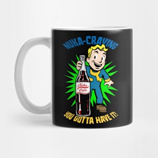 Nuka-Craving - You Gotta Have It! Mug